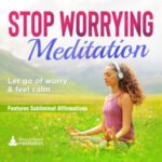 Stop-Worrying-Meditation